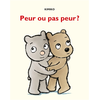 Ecole Des Loisirs Peur ou pas peur ?