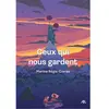 Ecole Des Loisirs Ceux qui nous gardent broché