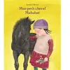 Ecole Des Loisirs Mon petit cheval mahabat