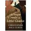 Ecole Des Loisirs La longue route de Little Charlie