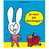 Ecole Des Loisirs Je veux pas déménager