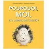Ecole Des Loisirs Pourquoi, moi, j'ai jamais de câlins ?