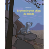 Ecole Des Loisirs Le premier petit chien du monde