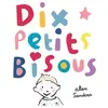 Ecole Des Loisirs Dix Petits Bisous