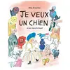Ecole Des Loisirs Je veux un chien et peu importe lequel