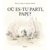 Pastel-Ecole Des Loisirs Où es-tu parti, Papi ?