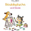 Bouldepluche va à l'école Peter Elliott (Auteur)