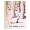 Ecole Des Loisirs Le petit homme et dieu