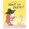 Ecole Des Loisirs Billy - Haut Les Pattes !