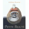 Ecole Des Loisirs Petite Beauté Anthony Browne