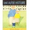 TASCHEN Une autre histoire Anthony Browne