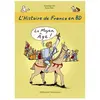 Ecole Des Loisirs L'histoire de France en BD. Vol. 3. Le Moyen Age ! Dominique Joly, Bruno Heitz