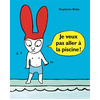 TASCHEN Je veux pas aller à la piscine !