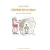 Ecole Des Loisirs Mathilde fait un tabac