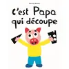 Ecole Des Loisirs C'est papa qui découpe