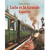 TASCHEN Lulu Et La Grande Guerre