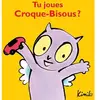 Livre Tu joues Croque-bisous ? Ecole des loisirs
