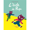 Ecole Des Loisirs L'école De Papa