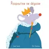 Ecole Des Loisirs Raspoutine Se Déguise