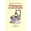 Ecole Des Loisirs Dommage que ce soit un secret