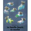 Ecole Des Loisirs La famille souris se couche