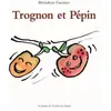 Ecole Des Loisirs Trognon et pepin