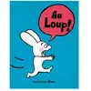 Ecole Des Loisirs Au loup !