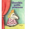Ecole Des Loisirs L'horrible petite princesse