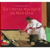 Ecole Des Loisirs Cheval magique de han gan (Le)
