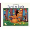Ecole Des Loisirs Parci et parla Claude Ponti (Auteur)