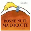 Pastel-Ecole Des Loisirs Bonne nuit, ma Cocotte Emile Jadoul (Auteur)