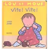 Pastel-Ecole Des Loisirs Lou et Mouf - Vite ! Vite ! Jeanne Ashbé (Auteur)