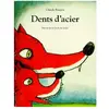 Dents d acier Claude Boujon (Auteur)