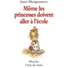TASCHEN Même les princesses doivent aller à l'école - Susie Morgenstern - Livre .