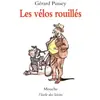 Ecole Des Loisirs Les vélos rouillés Gérard Pussey, Philippe Dumas