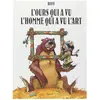 Pastel-Ecole Des Loisirs L'ours qui a vu l'homme qui a vu l'art