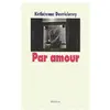Ecole Des Loisirs Par amour
