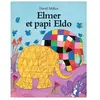 Ecole Des Loisirs Elmer et papi eldo