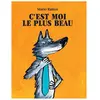 Ecole Des Loisirs C'est Moi Le Plus Beau
