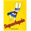 L'Ecole des Loisirs Superlapin Stephanie Blake (Auteur)