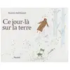 Pastel-Ecole Des Loisirs Ce jour la sur la terre