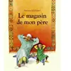 Ecole Des Loisirs Magasin de mon pere (Le)