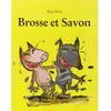 Ecole Des Loisirs Brosse et savon