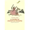 Ecole Des Loisirs Chevalier qui cherchait ses chaussettes