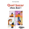 Hatier Ribambelle CP série bleue éd. 2008 - Quel bazar chez Zoé - Album 2