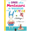 Hatier Jeunesse Le Gros cahier Montessori de vacances et de voyage de Balthazar et de Pépin aussi !