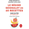 LGF Le régime Seignalet en 60 recettes sans gluten et