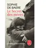 Le Secret des mères - Sophie De Baere - Lgf - Poche - Roman Poche