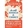 Le Livre de Poche Au petit bonheur la chance Aurélie Valognes (Auteur)