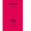 Belles Lettres La Langue latine. Tome II : Livre VI